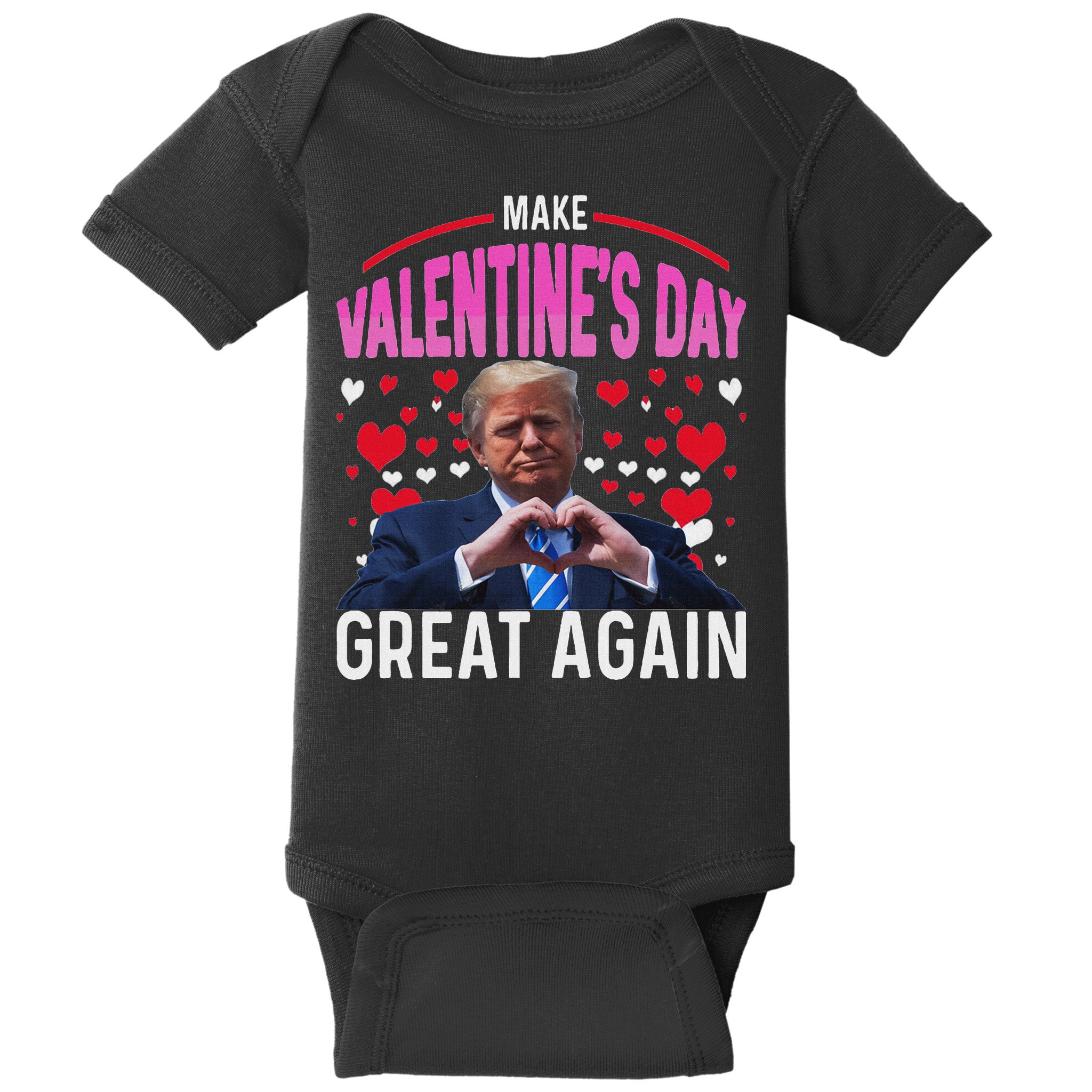 Make Valentine Day Great Again Funny Trump Lovers 2025 Baby Bodysuit
