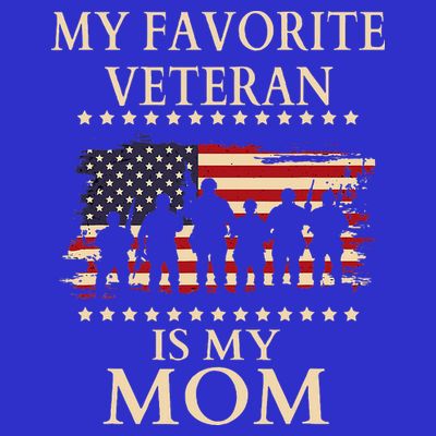 MoM Veterans Day Military My Favorite Veteran Is My Mom T-Shirt