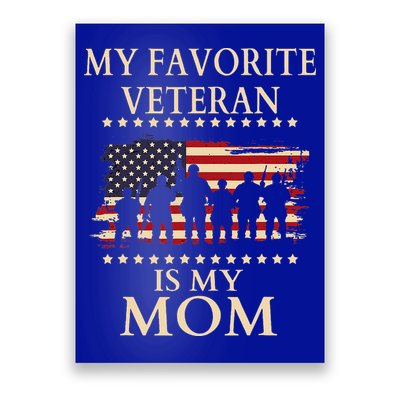 MoM Veterans Day Military My Favorite Veteran Is My Mom Poster