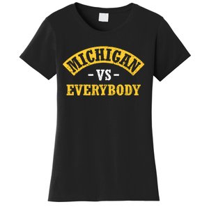 Michigan Vs Everybody Women's T-Shirt