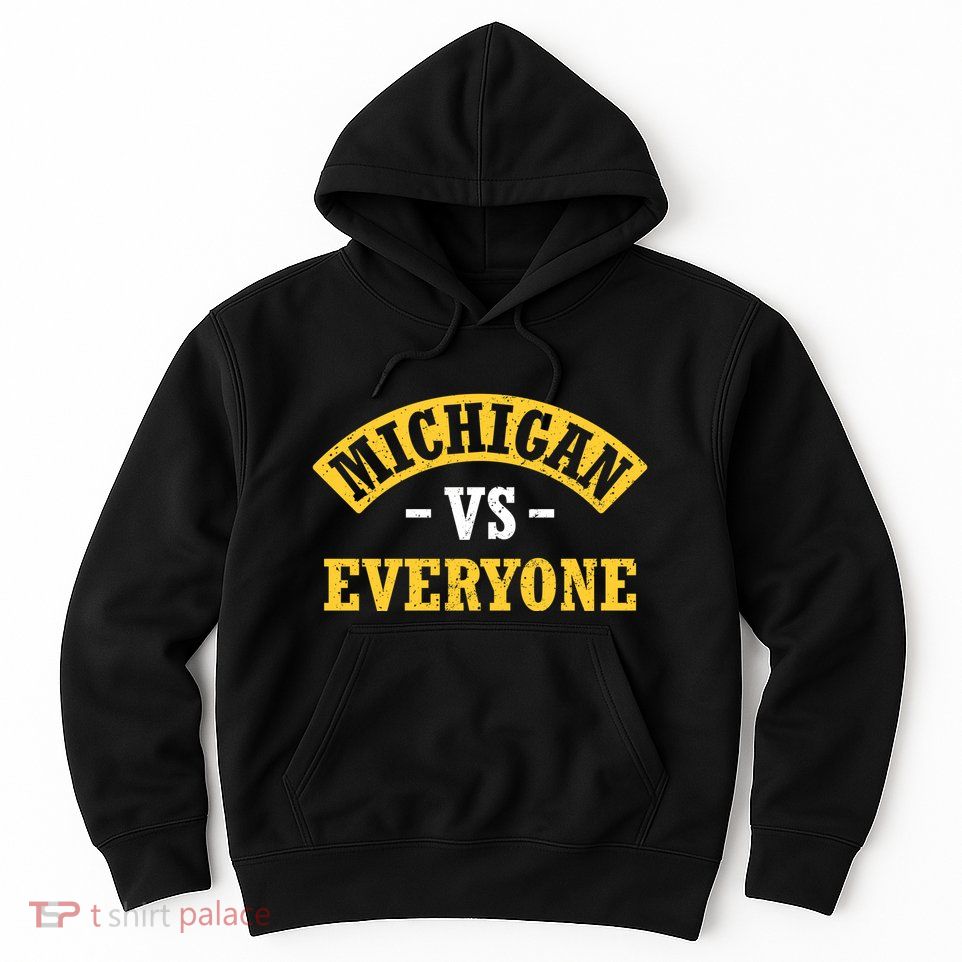 Michigan Vs Everyone Champs Hoodie