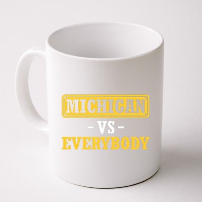 Michigan Versus Everybody Football Coffee Mug