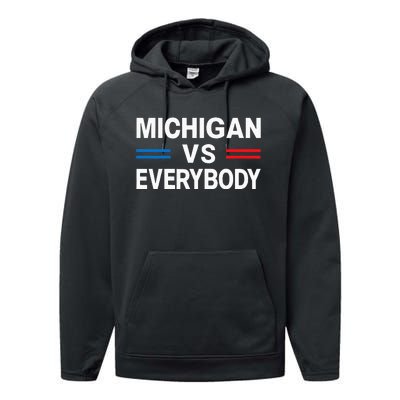 Michigan Vs Everyone Everybody  Performance Fleece Hoodie