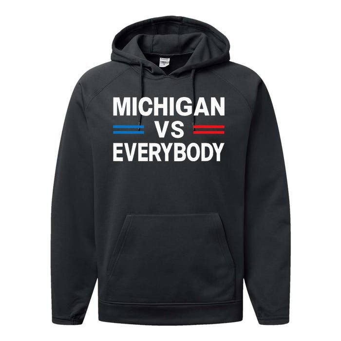 Michigan Vs Everyone Everybody  Performance Fleece Hoodie