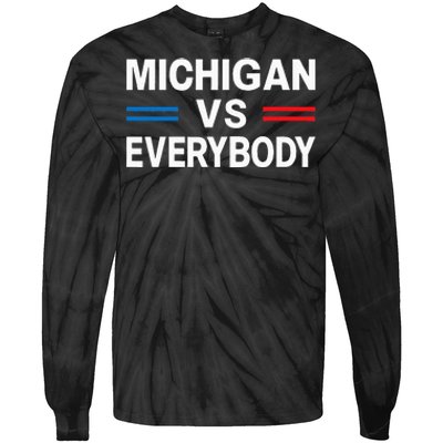 Michigan Vs Everyone Everybody  Tie-Dye Long Sleeve Shirt