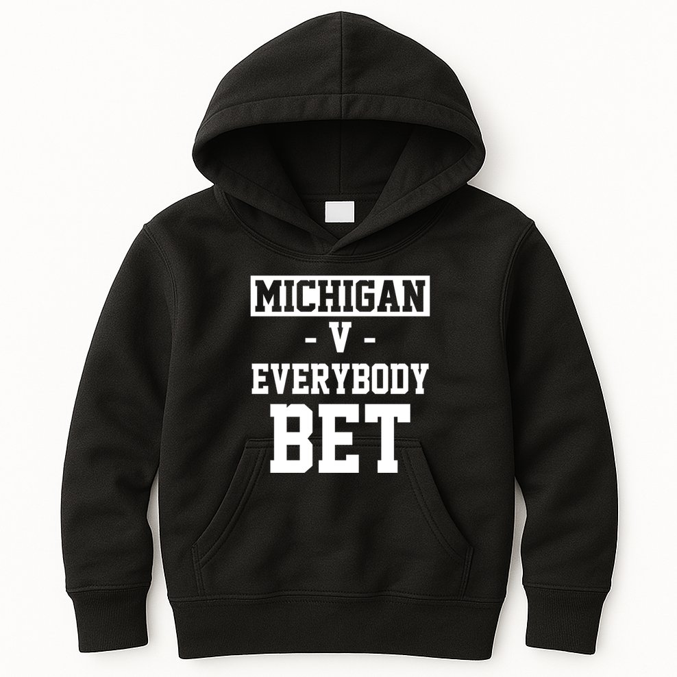 Michigan V Everybody Bet Football Fan Kids Hoodie