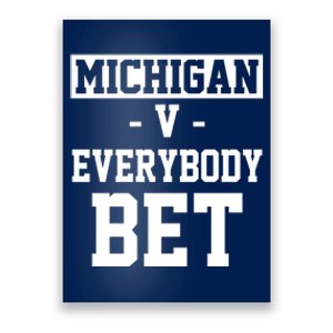 Michigan V Everybody Bet Football Fan Poster