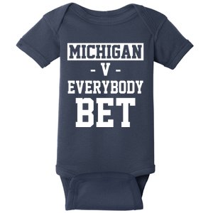 Michigan V Everybody Bet Football Fan Baby Bodysuit