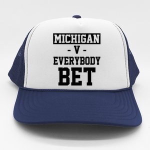 Michigan V Everybody Bet Football Fan Trucker Hat