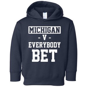 Michigan V Everybody Bet Football Fan Toddler Hoodie