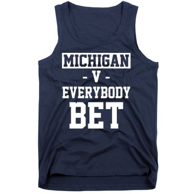 Michigan V Everybody Bet Football Fan Tank Top