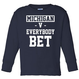 Michigan V Everybody Bet Football Fan Toddler Long Sleeve Shirt