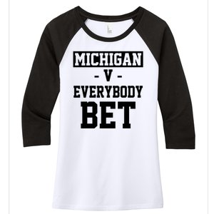 Michigan V Everybody Bet Football Fan Women's Tri-Blend 3/4-Sleeve Raglan Shirt