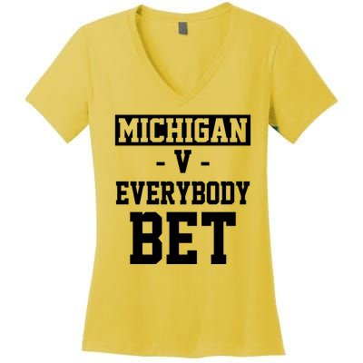 Michigan V Everybody Bet Football Fan Women's V-Neck T-Shirt