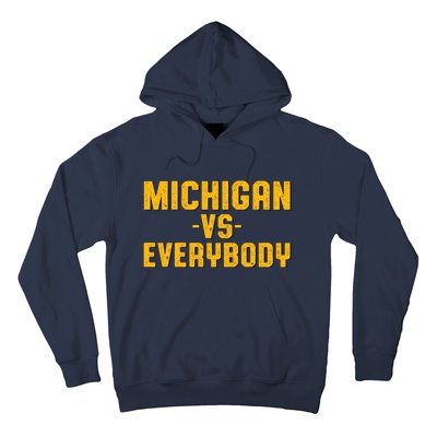 Michigan Vs. Everybody Hoodie