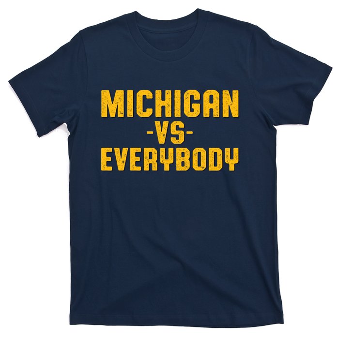 Michigan Vs. Everybody T-Shirt