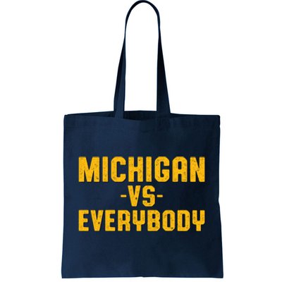 Michigan Vs. Everybody Tote Bag