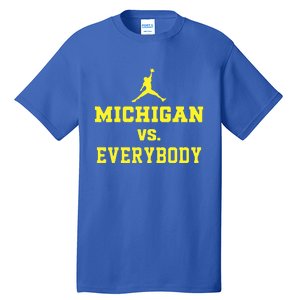 Michigan vs Everyone Everybody Quotes  Tall T-Shirt