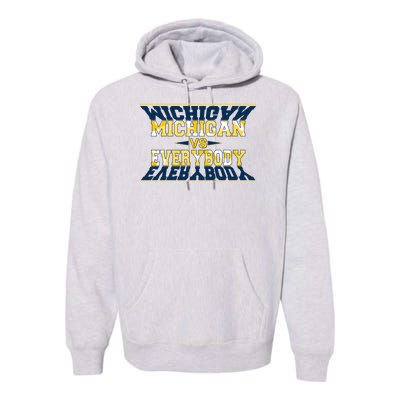 Michigan Versus Everybody Sports College Football Fan Premium Hoodie