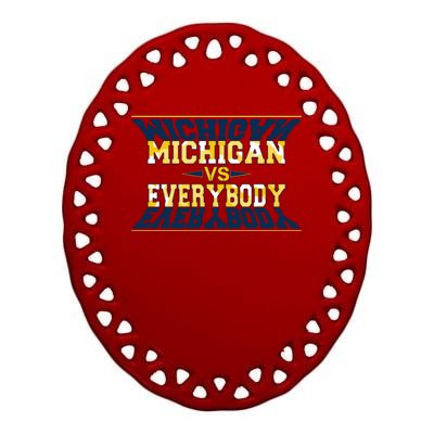 Michigan Versus Everybody Sports College Football Fan Ceramic Oval Ornament