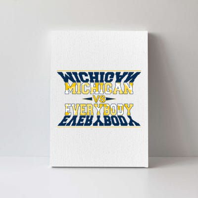 Michigan Versus Everybody Sports College Football Fan Canvas