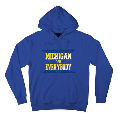 Michigan vs. Everyone  Tall Hoodie