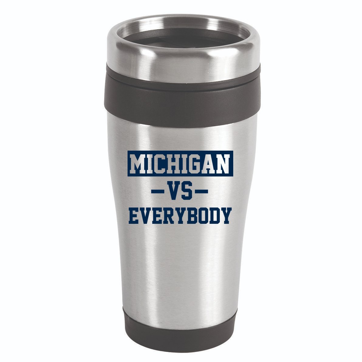 Michigan Vs Everybody 16oz Travel Tumbler