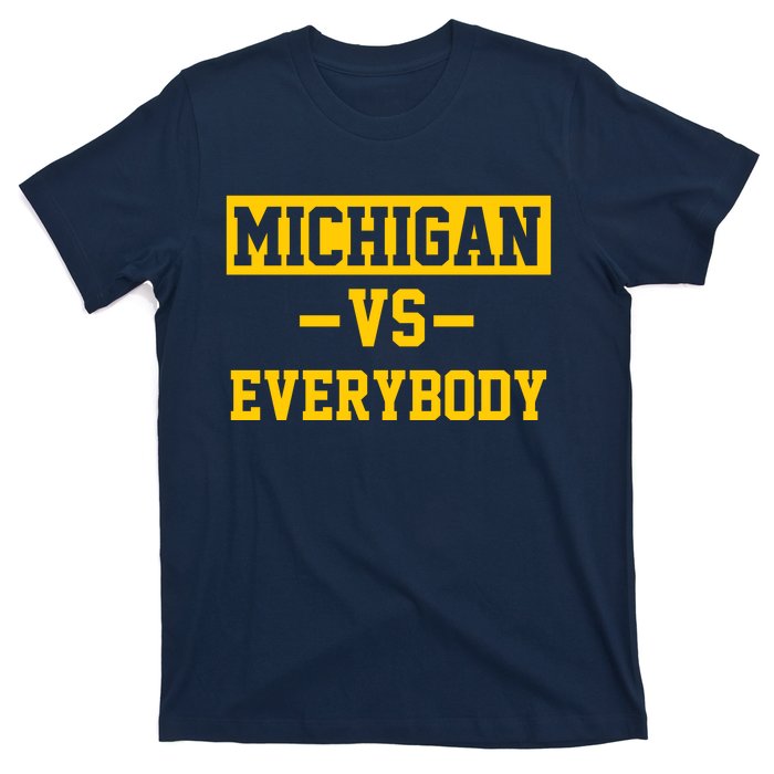 Michigan Vs Everybody T-Shirt