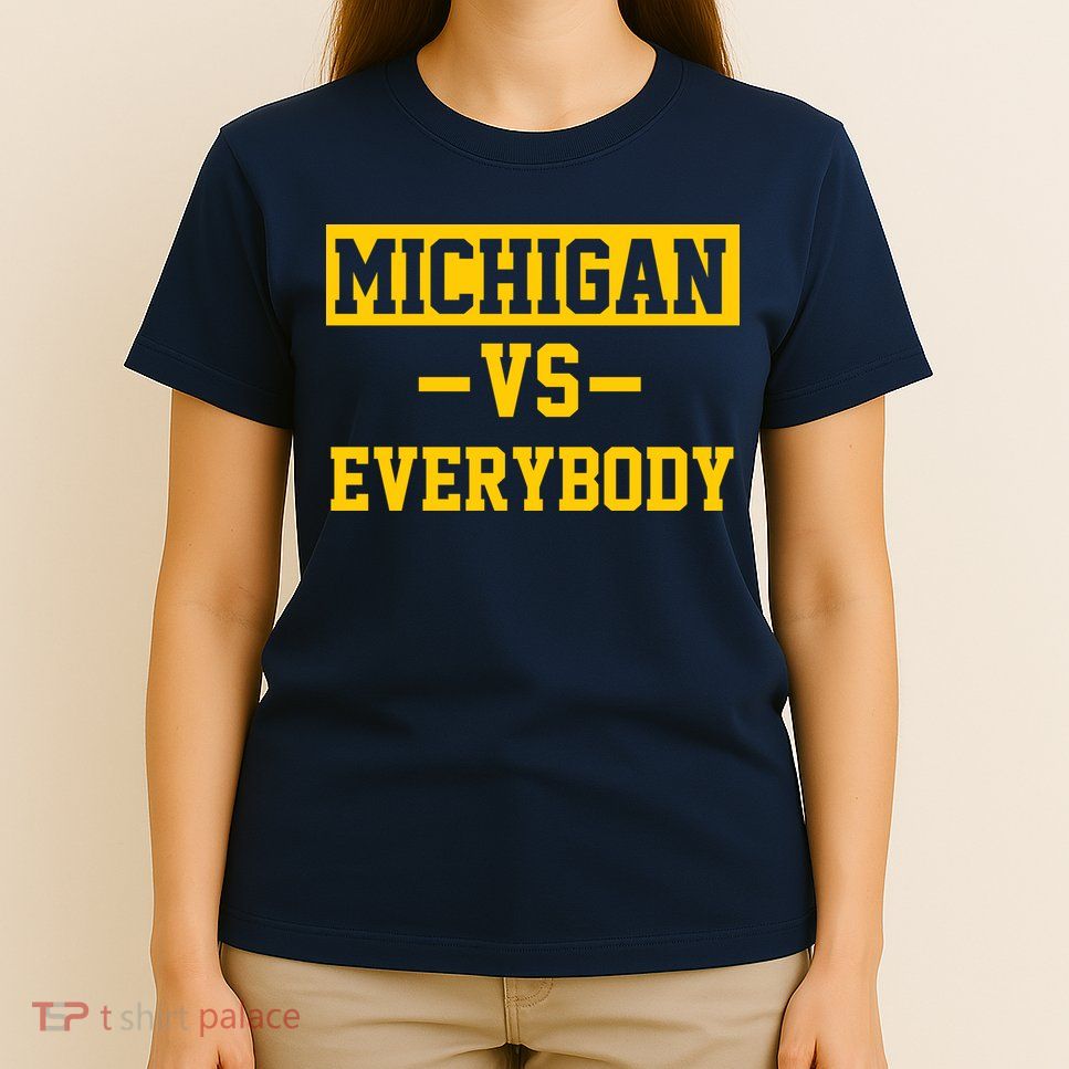 Michigan Vs Everybody T-Shirt