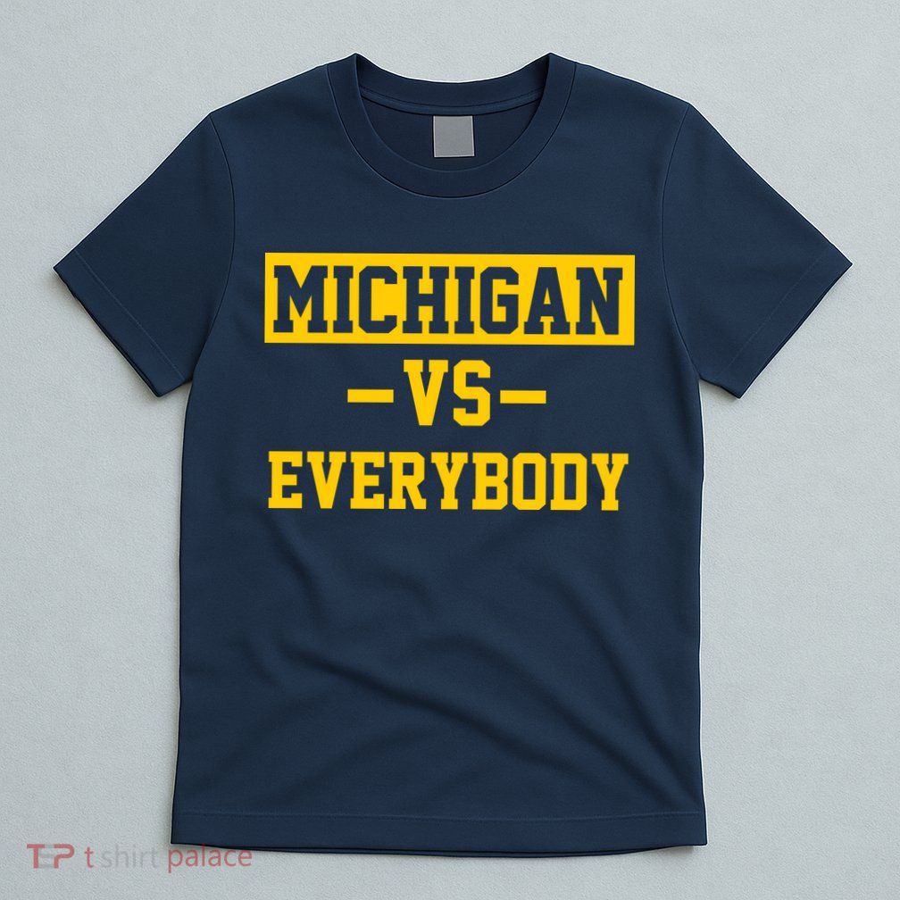 Michigan Vs Everybody T-Shirt