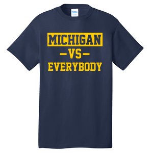 Michigan Vs Everybody Tall T-Shirt