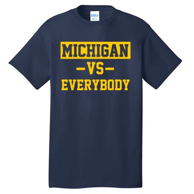 Michigan Vs Everybody Tall T-Shirt