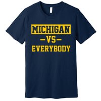 Michigan Vs Everybody Premium T-Shirt