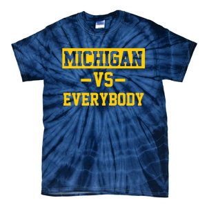 Michigan Vs Everybody Tie-Dye T-Shirt