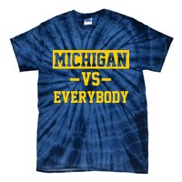 Michigan Vs Everybody Tie-Dye T-Shirt