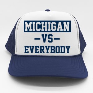 Michigan Vs Everybody Trucker Hat