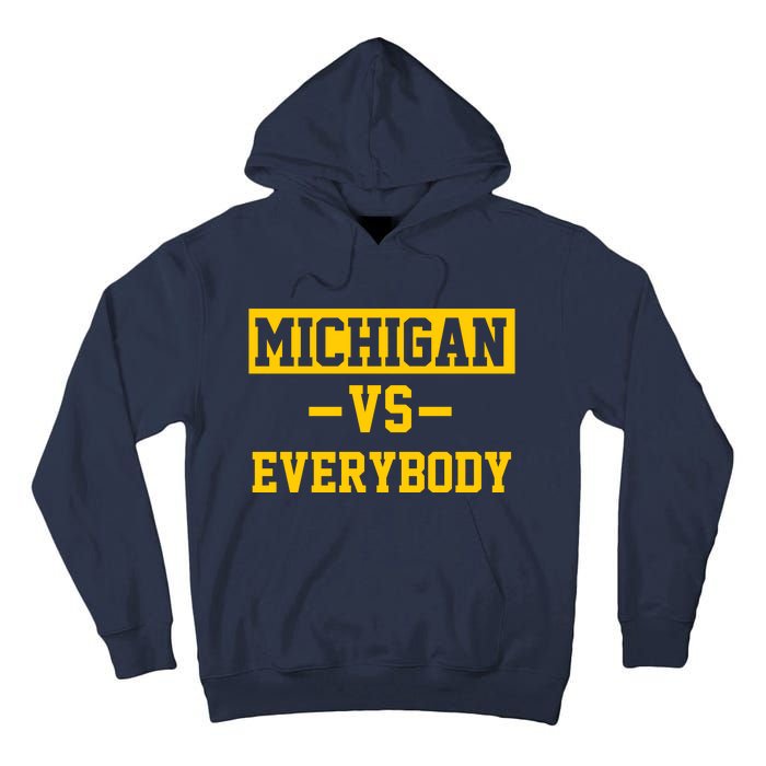 Michigan Vs Everybody Tall Hoodie