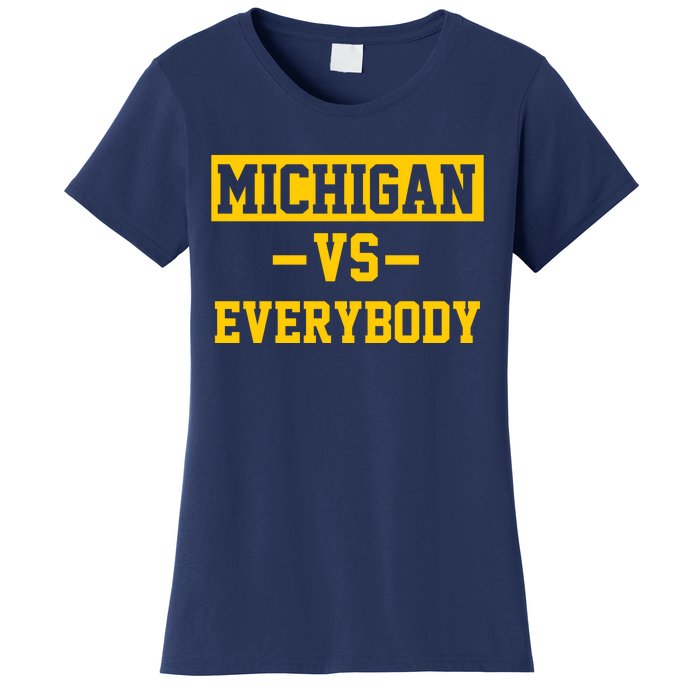 Michigan Vs Everybody Women's T-Shirt