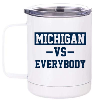 Michigan Vs Everybody 12 oz Stainless Steel Tumbler Cup