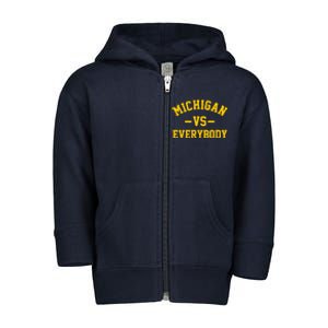 Michigan Vs Everyone Everybody Quote Toddler Zip Fleece Hoodie