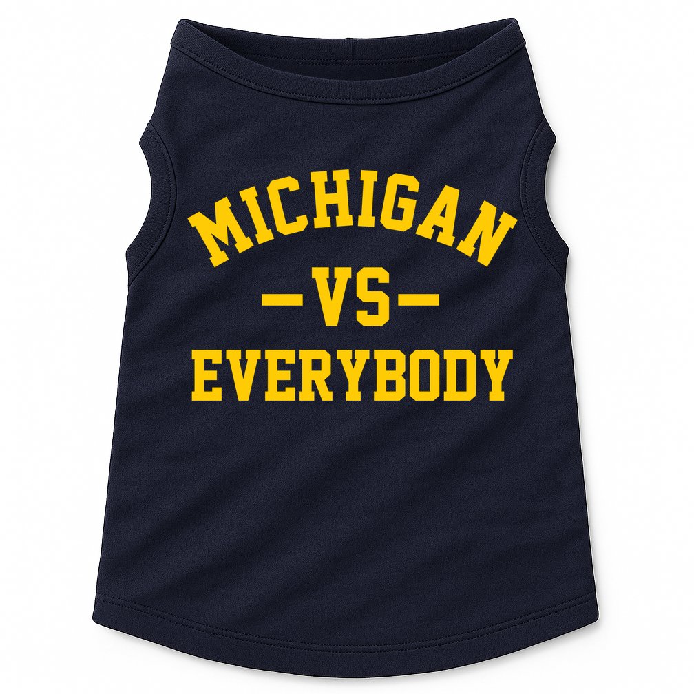 Michigan Vs Everyone Everybody Quote Doggie Tank