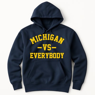 Michigan Vs Everyone Everybody Quote Hoodie