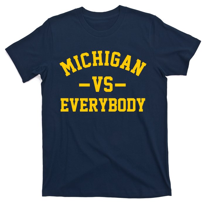 Michigan Vs Everyone Everybody Quote T-Shirt