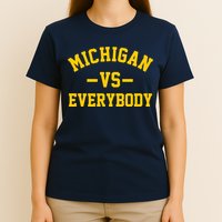 Michigan Vs Everyone Everybody Quote T-Shirt