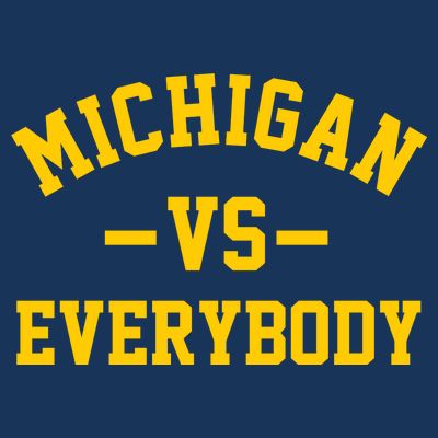 Michigan Vs Everyone Everybody Quote T-Shirt