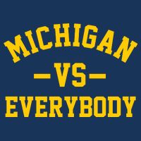 Michigan Vs Everyone Everybody Quote T-Shirt