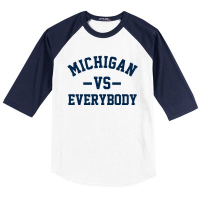 Michigan Vs Everyone Everybody Quote Baseball Sleeve Shirt