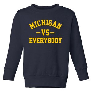 Michigan Vs Everyone Everybody Quote Toddler Sweatshirt