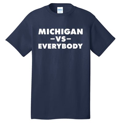 Michigan Versus Everybody Tall T-Shirt