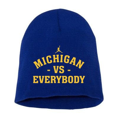 Michigan vs Everyone Everybody Quote Funny Short Acrylic Beanie